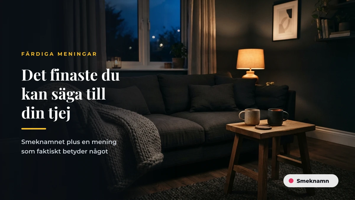 Mysigt vardagsrum på kvällen – färdiga meningar med smeknamn till din tjej
